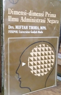 Dimensi-dimensi prima ilmu administrasi negara