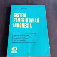 Sistem pemerintahan Indonesia berdasarkan undang-undang dasar 1945 dan ketetapan-ketetapan MPR 1983