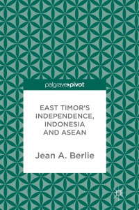 East Timor's Independence Indonesian and ASEAN