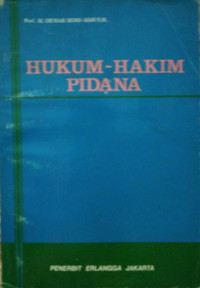 Hukum-hakim pidana: perkembangan hukum (acara) pidana