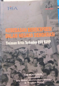 Kebebasan Berekspresi Dalam Negara Demokrasi : Tinjauan Kritis Terhadap RUU KUHP