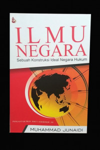 Ilmu Negara: Sebuah Kontruksi Ideal Negara Hukum