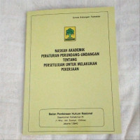 Naskah akademik peraturan perundang-undangan tentang persetujuan untuk melakukan pekerjaan