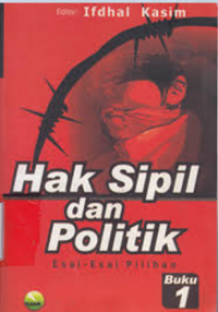 Hak Sipil dan Politik : Esai - esai pilihan