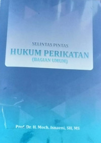 Selintas Pintas Hukum Perikatan (Bagian Umum)