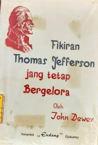 Fikiran Thomas Jefferson Jang Tetap Bergelora