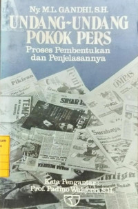 Undang-Undang Pokok Pers: Proses Pembentukan Dan Penjelasannya