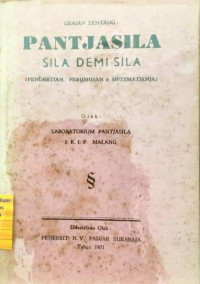 Uraian Tentang Pantjasila Sila Demi Sila (Pengertian, Perumusan dan Sistematiknja)