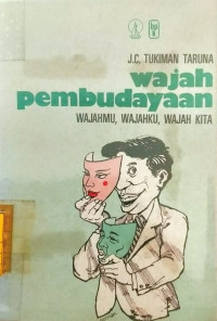 Wajah Pembudayaan Wajahmu, Wajahku, Wajah kita