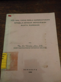 Hal-hal yang perlu diperhatikan apabila hendak mendirikan suatu koperasi