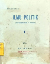 Pengantar ilmu politik=an introduction to politics