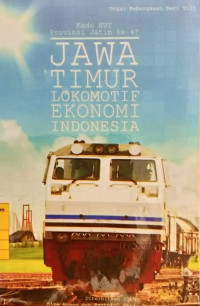 Jawa Timur lokomotif ekonomi Indonesia