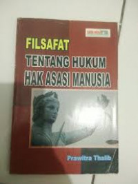 Filsafat Tentang Hukum Hak Asasi Manusia