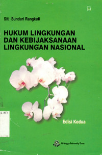 Hukum Lingkungan Dan Kebijaksanaan Lingkungan Nasional