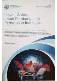 Inovasi Sains untuk Pembangunan Perbatasan Indonesia