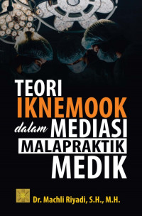 Teori Iknemook dalam Mediasi Malpraktik Medik