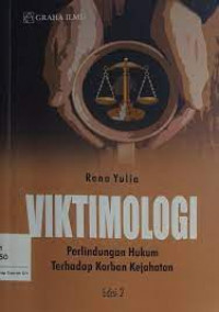 Viktimologi: perlindungan Hukum Terhadap Korban Kejahatan