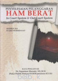 Penyelesaian Pelanggaran HAM Berat In Court System And Out Cout System