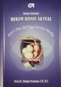 Hukum Bisnis Konsep Dan Kajian Kasus : Kajian Perbandingan Hukum Bisnis Indonesia, Uni Eropa, dan Amerika Serikat