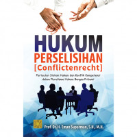 Hukum Perselisihan (Conflictenrech): Pertautan Sistem Hukum dan Konflik Dalam Pluralisme Dan Hukum Bangsa Pribumi