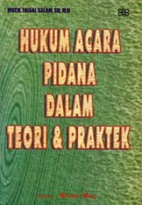 Hukum acara pidana dalam teori dan praktek