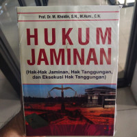 Hukum Jaminan: Hak-Hak Jaminan, Hak Tanggungan, Dan Eksekusi Hak Tanggungan