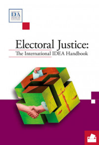 Electoral Justice : The International IDEA Handbook