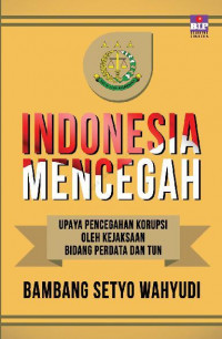 Indonesia Mencegah Upaya Pencegahan Korupsi Oleh Kejaksaan Bidang Perdata Dan TUN