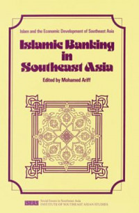 Islam and the economic development of Southeast Asia : islamic banking in Southeast Asia