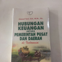 Hubungan keuangan antara pemerintah pusat dan daerah di Indonesia