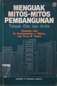 Menguak mitos-mitos pembangunan: telaah etnis dan kritis