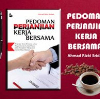 Pedoman Perjanjian Kerja Bersama: Perjanjian Kerja Bersama Antara Pengusaha Dan Serikat Pekerja Dalam Perspektif Manajemen Sumber Daya Manusia