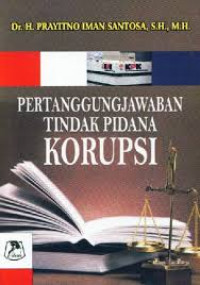 Pertanggungjawaban Tindak Pidana Korupsi Menurut Ajaran Dualistis