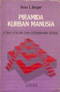 Piramida kurban manusia etika politik dan perubahan sosial