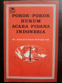 Pokok - pokok hukum acara pidana Indonesia