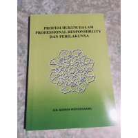 Profesi Hukum Dalam Professional Responsibility Dan Perilakunya