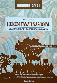 Pengantar Hukum Tanah Nasional : Sejarah, Politik dan Perkembangannya