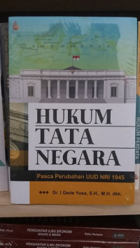 Hukum Tata Negara: Pasca Perubahan UUD NRI 1945