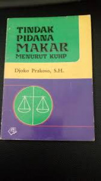 Tindak pidana makar menurut KUHP