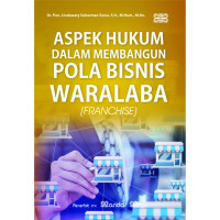 Aspek Hukum Dalam Membangun Pola Bisnis Waralaba (Franchise)